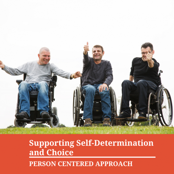 Supporting Self-Determination and Choice